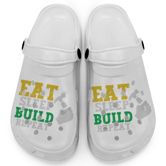 Eat Sleep Build Repeat Builder Fathers Day Gift Clogs