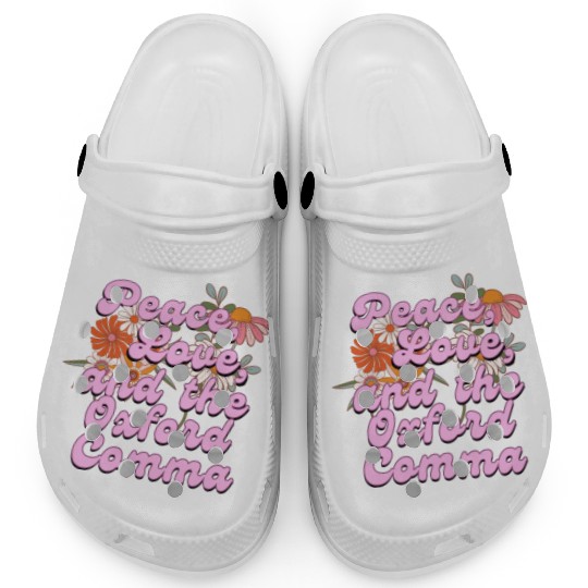 Funny Oxford Comma Peace Love and the Oxford Comma Clogs