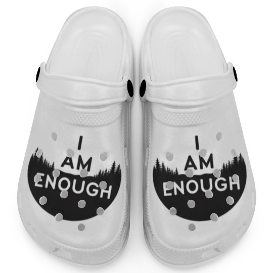 I Am Enough Embrace Your Worth Clogs