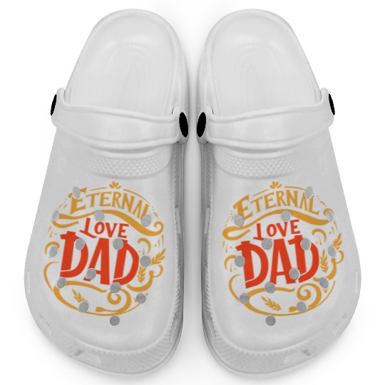 typography Clogs design, Eternal Love, Dad