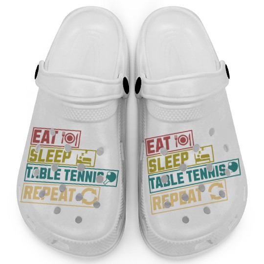 Eat sleep table tennis repeat hobby Clogs