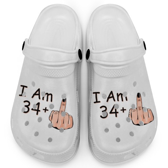 I Am 34 + 1 Middle Finger Clogs I Am 34 Plus,