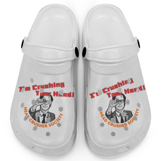 Head Crusher Society - I'm Crushing Your Head Clogs