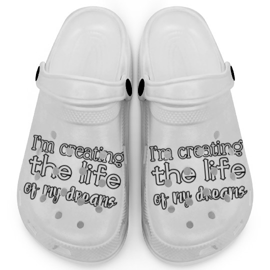 I'm creating the life of my dtrams Clogs