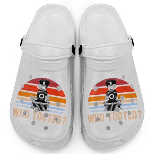 Who Tooted Funny Train Lover Cute Model Railroad Clogs