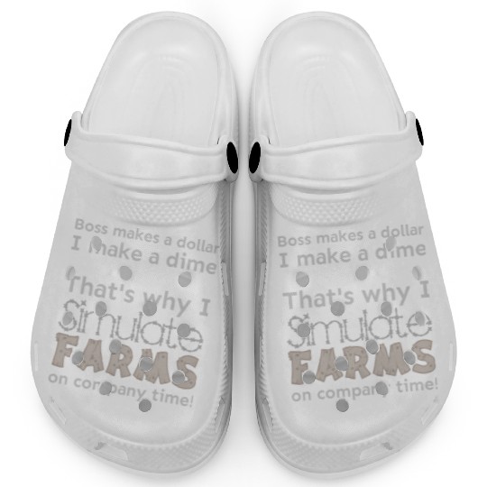 I simulate farms on company time Clogs