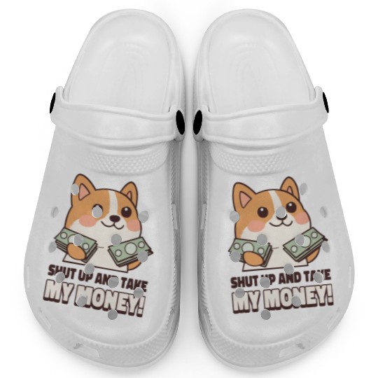shut up and take my money Clogs