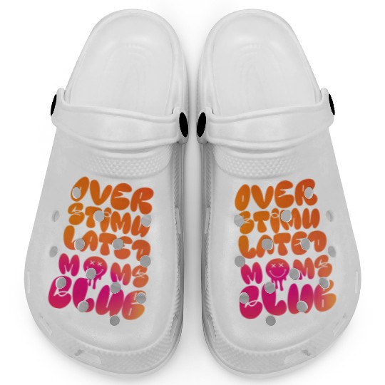 overstimulated moms club Clogs