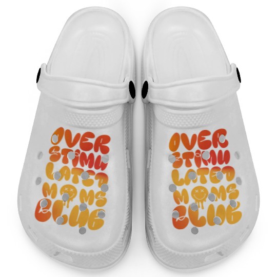 overstimulated moms club Clogs