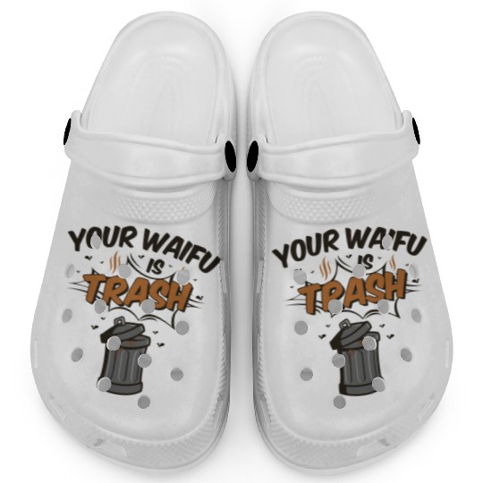 Anime Your Waifu Is Trash Clogs