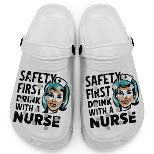 Safety first drink with a nurse Clogs