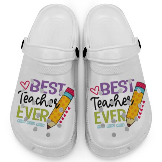 Best Teacher Ever Teaching Pensil Clogs