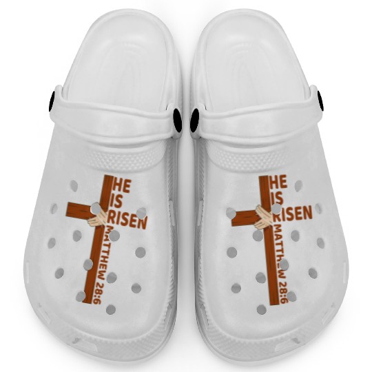 He Is Risen Matthew 28:6 Christian Easter Jesus Clogs