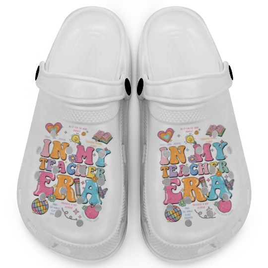 In My Teaching Era Teacher Appreciation Clogs