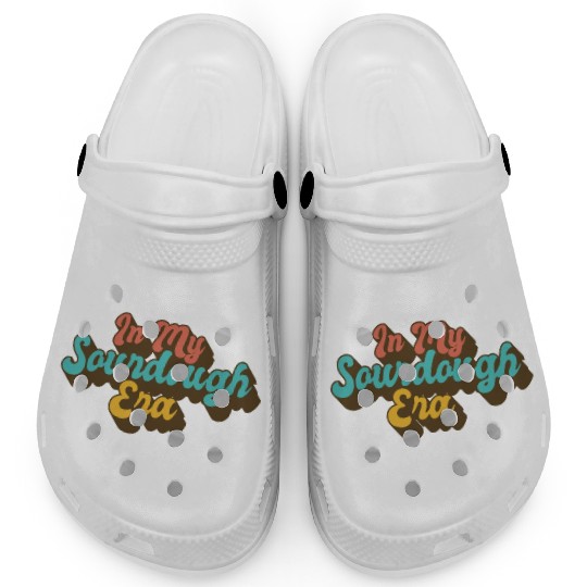 In My Sourdough Era Home Baker Funny Bread Baking Clogs