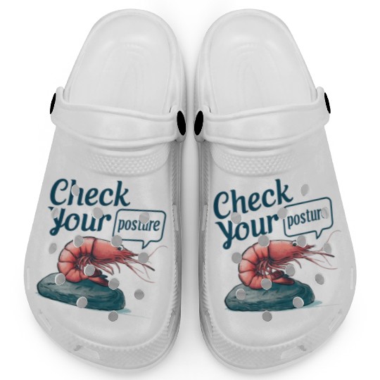 Funny Shrimp "Check Your Posture" Clogs