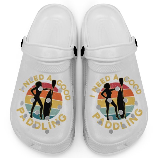 I Need Good Paddling Clogs