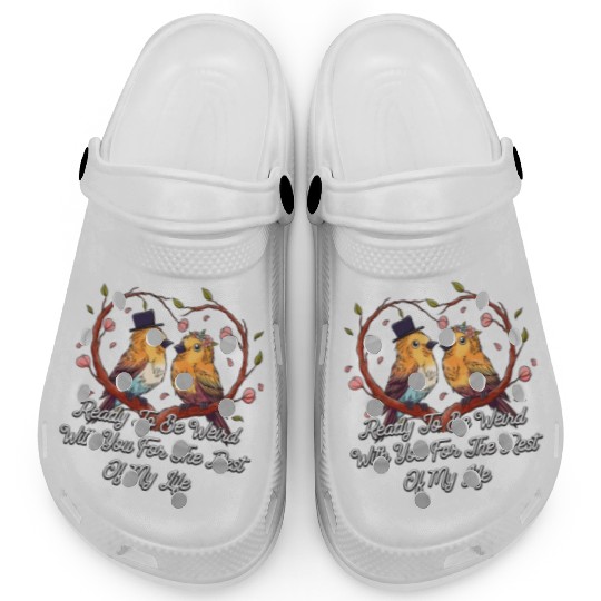 Ready To Be Weird With You Wedding Engagement Clogs