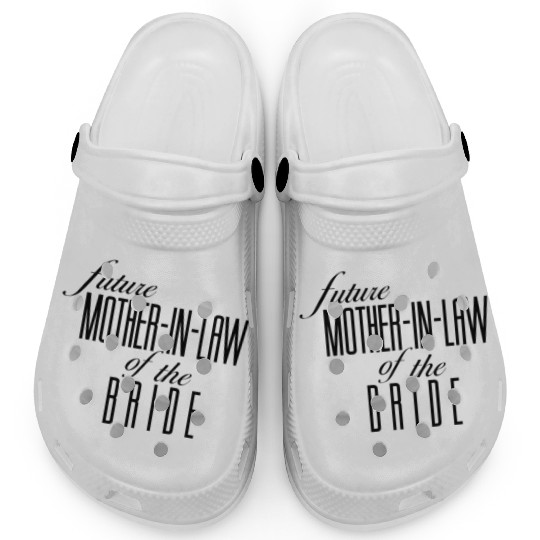 Mother of the Bride Future In Law Clogs