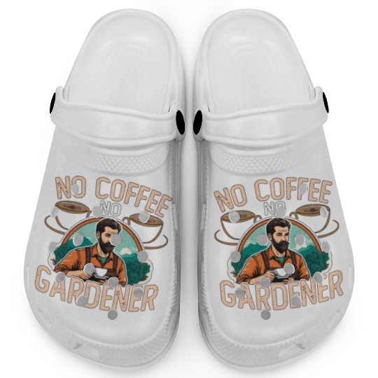 Gardener No Coffee No Organic Garden Coffee Lover Clogs
