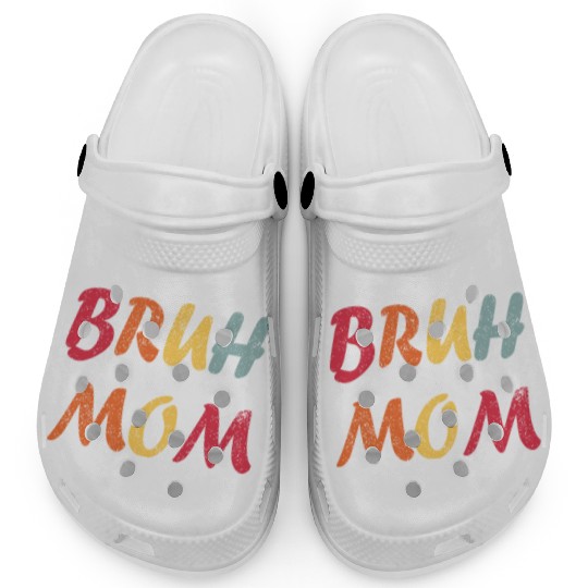 Bruh Formerly Known As Mom Funny Mom Mother's Day Clogs