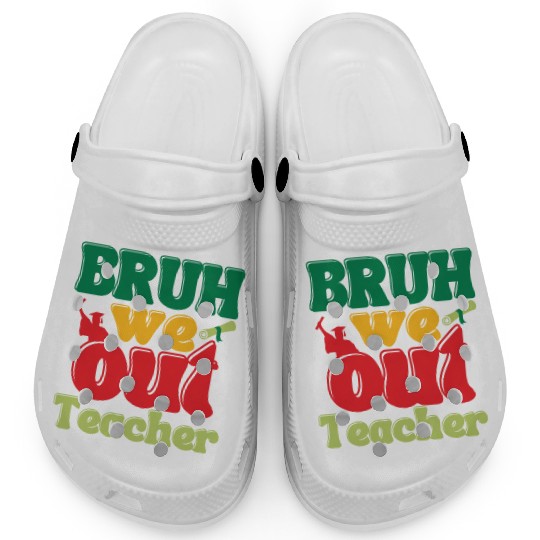 Bruh we out Graduation Graduate Clogs