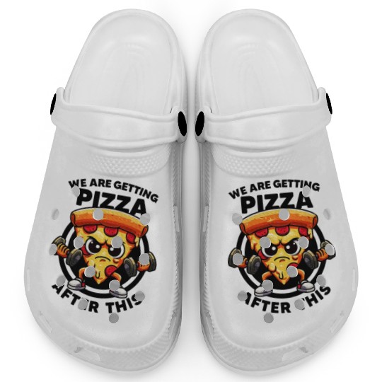 We Are Getting Pizza After This Gym Quotes Clogs