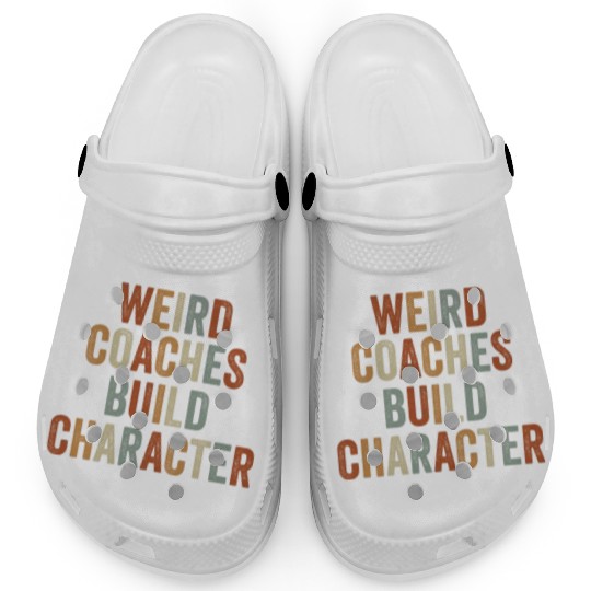 Weird Coaches Build Character Coach Clogs