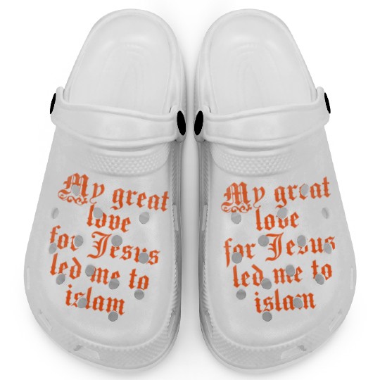 My great love for Jesus led me to islam Clogs