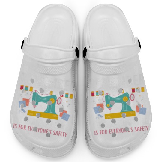 Remember Quilting Time Everyones Safety Clogs