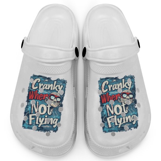 Cranky When Not Flying Clogs