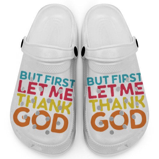 But First Let Me Thank God, Vintage Religious Clogs