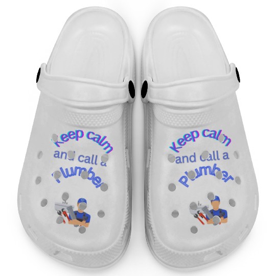 Keep calm call a Plumber Clogs