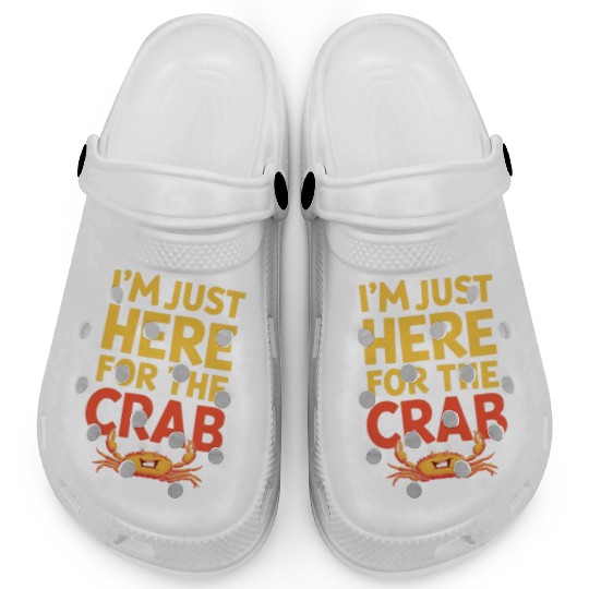 I'm Just Here For The Crab Funny Food Lover Clogs
