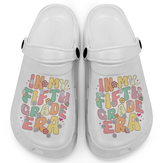In My Fifth Grade Teacher Era Back To School Clogs