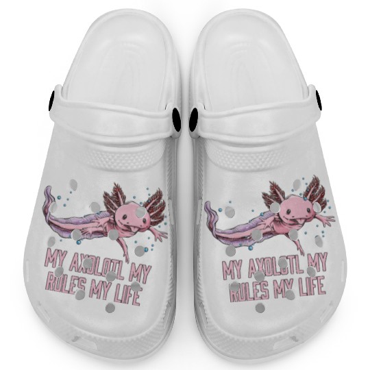 My Axolotl Rules and Life Funny Salamander Humor A Clogs