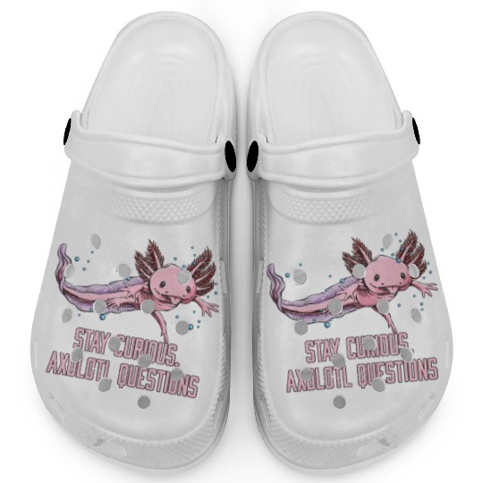 Stay Curious Axolotl Questions Salamander Funny Ax Clogs