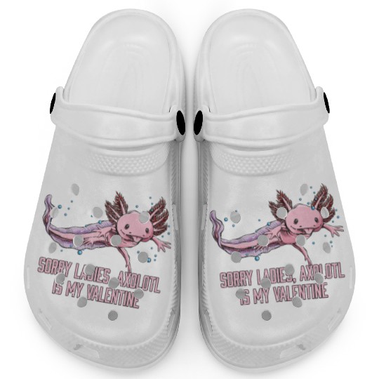 Sorry Ladies Axolotl Is My Valentine Salamander Fu Clogs