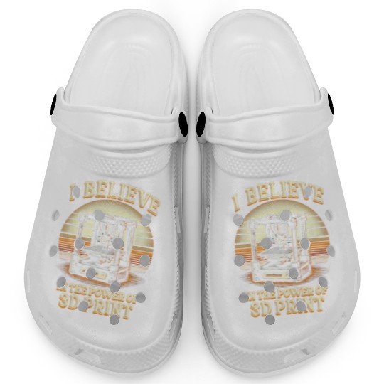 I Believe In The Power Of 3D Print 3D Engineer Clogs