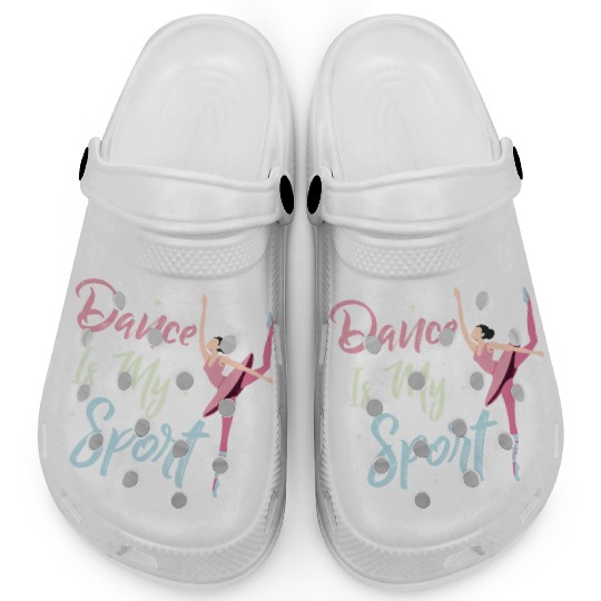 Dance Is My Sport Ballerina Ballet Clogs
