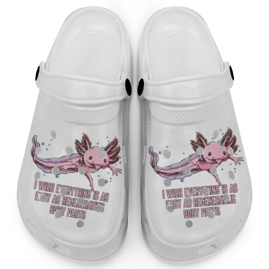 I Wish Everything Is Easy Axolotl Funny Salamander Clogs