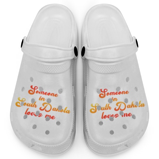 Someone In South Dakota Loves Me Clogs