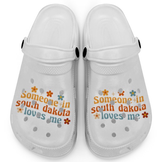 Someone In South Dakota Loves Me Clogs