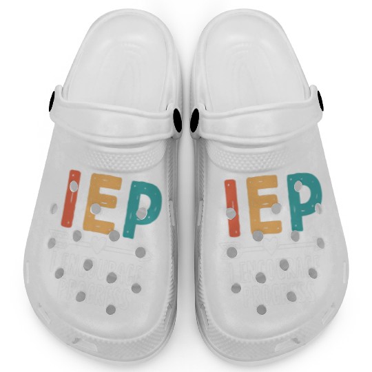 IEP I Encourage Progress Special Education Teacher Clogs