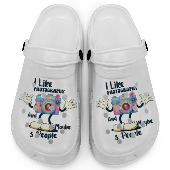 I Like Photography and Maybe 3 People Funny Clogs