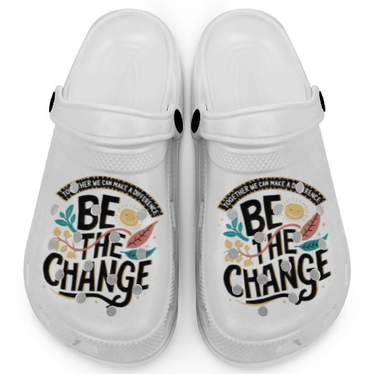 Be the change Clogs
