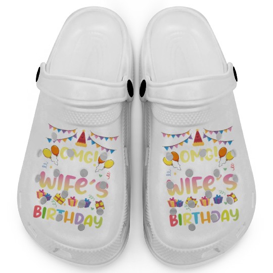 Omg! It's My Wife's Birthday Funny Birthday Clogs
