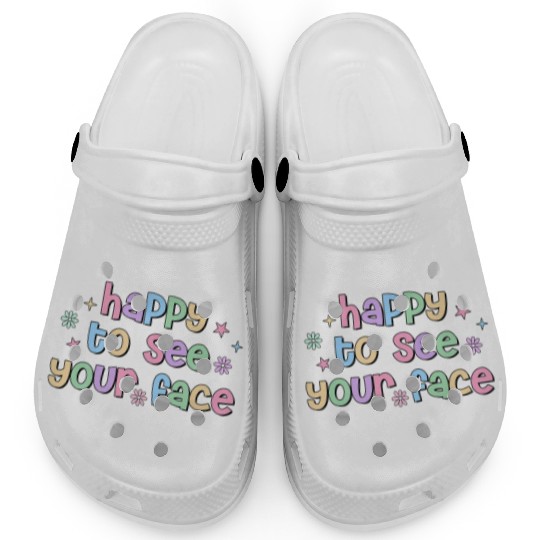 Teacher Team Happy To See Your Face Back To School Clogs
