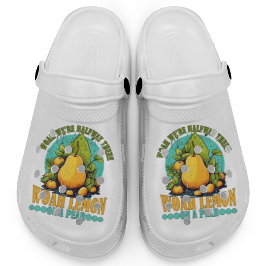 Woah We're Halfway There, Woah Lemon On A Pear 9 Clogs
