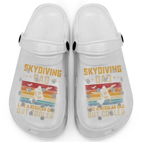 Skydiving Dad Like Regular Dad But Cooler Father Clogs